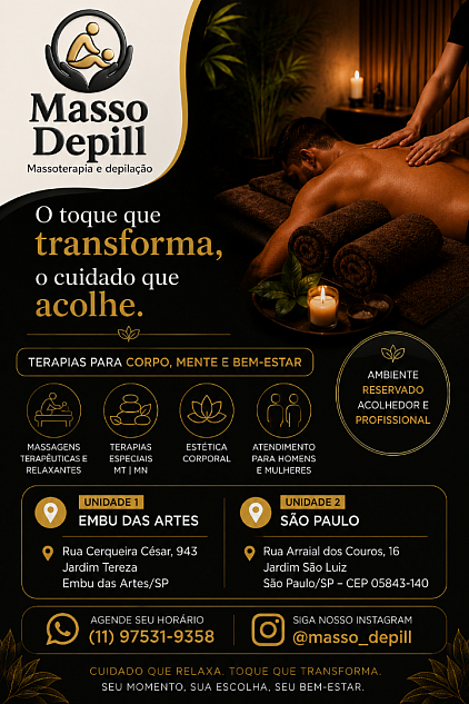 Masso Depill – Seu Espaço de Bem-estar em Embu das Artes e São Paulo Um refúgio urbano para cuidar de você por inteiro. Aqui, homens e mulheres encontram um ambiente acolhedor e reservado para massagens terapêuticas, tratamentos estéticos, depilação e experiências de bem-estar, sempre com atendimento humanizado e excelência. Combinamos técnicas tradicionais e modernas para proporcionar relaxamento, equilíbrio, qualidade de vida e autocuidado. 🌿 Agende sua sessão personalizada! 📍 Unidade Embu das Artes Rua Cerqueira César, 943 – Jardim Tereza 📍 Unidade São Paulo Rua Arraial dos Couros, 16 – Jardim São Luiz 📱 WhatsApp: (11) 97531-9358 📸 Instagram: @masso.depill Masso Depill – Seu bem-estar merece o melhor lugar.